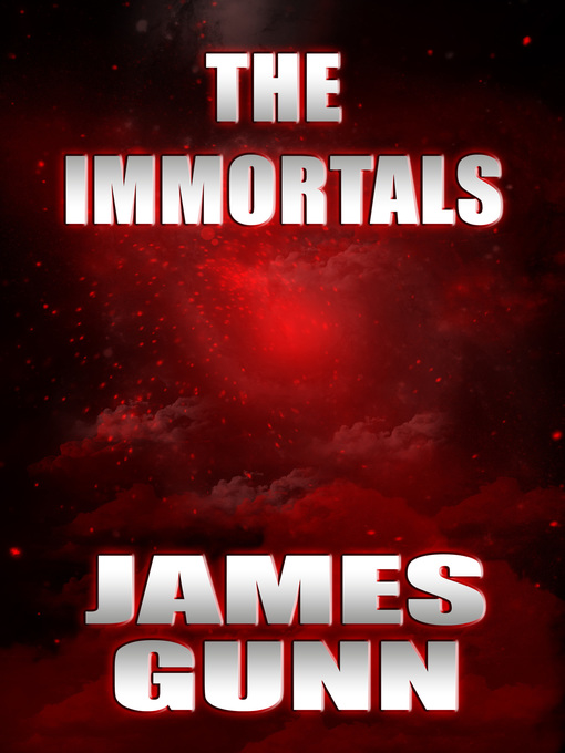 Title details for The Immortals by James Gunn - Available